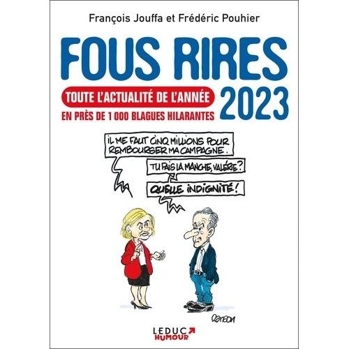 Fous Rires - Toute L'actualité De L'année En Près De 1 000 Blagues Hilarantes