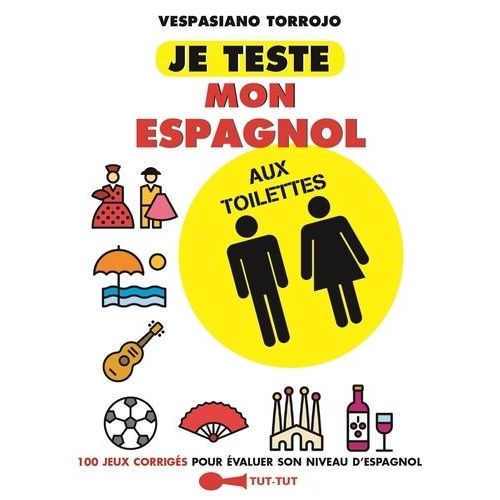 Je Teste Mon Espagnol Aux Toilettes