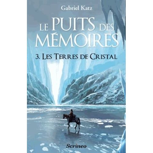 Le Puits Des Mémoires - Tome 3 - Les Terres De Cristal