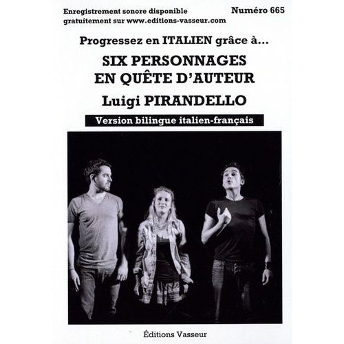 Progressez En Italien Grâce À... Six Personnages En Quête D'auteur