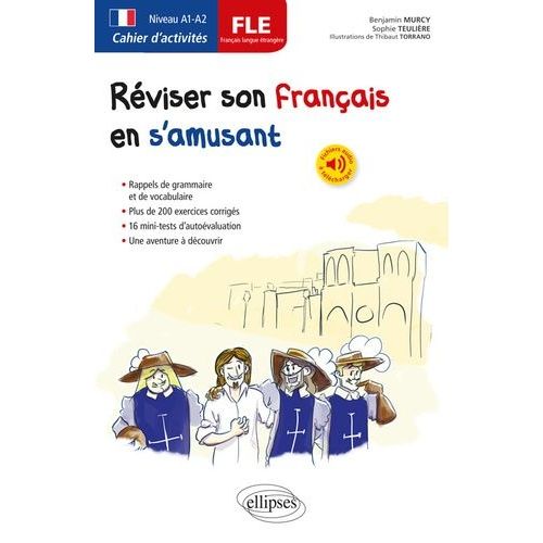 Réviser Son Français Langue Étrangère En S'amusant - Cahier D'activités Niveau A1-A2