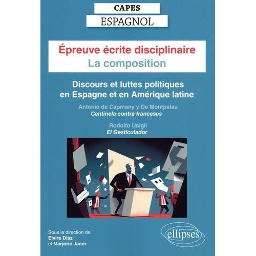 Capes Espagnol - Epreuve Écrite Disciplinaire - La Composition - Discours Et Luttes Politiques En Espagne Et En Amérique Latine