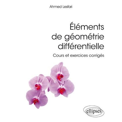 Eléments De Géométrie Différentielle - Cours Et Exercices Corrigés