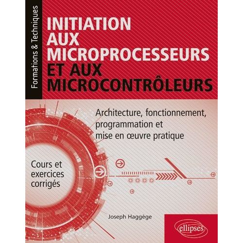 Initiation Aux Microprocesseurs Et Aux Microcontrôleurs