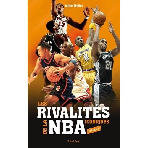 Les Rivalités Iconiques De La Nba - Volume 2