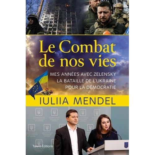 Le Combat De Nos Vies - Mes Années Avec Zelensky - La Bataille De L'ukraine Pour La Démocratie
