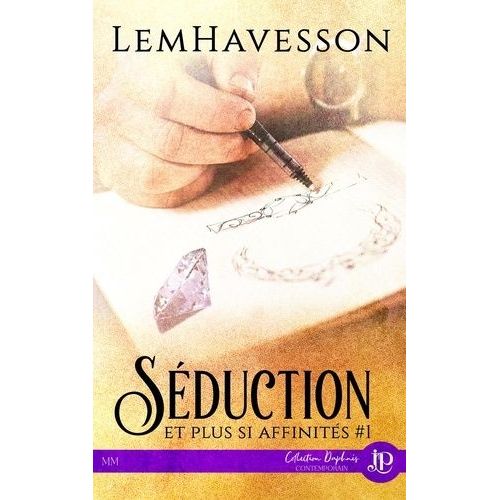 Séduction Et Plus Si Affinités - Tome 1 - Drake