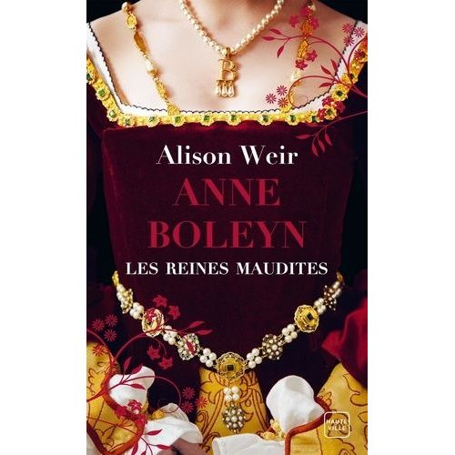 Les Reines Maudites - Tome 2 - Anne Boleyn - L'obsession D'un Roi