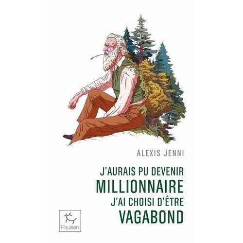 J'aurais Pu Devenir Millionnaire, J'ai Choisi D'être Vagabond - Une Vie De John Muir