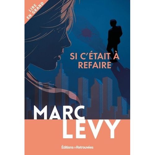Si C'était À Refaire