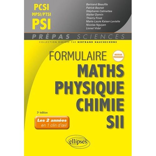 Formulaire Pcsi-Mpsi-Ptsi Psi, Mathématiques, Physique-Chimie, Sii