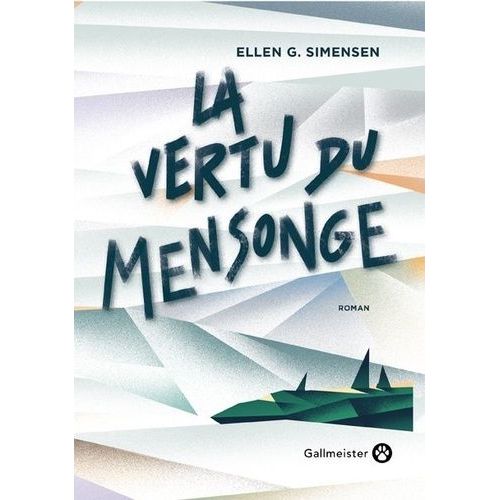 La Vertu Du Mensonge
