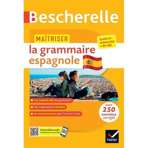 Maîtriser La Grammaire Espagnole - Lycée Et Université (B1-B2)