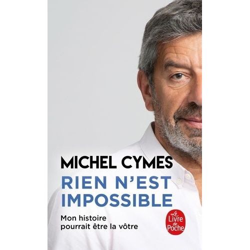 Rien N'est Impossible - Mon Histoire Pourrait Être La Vôtre