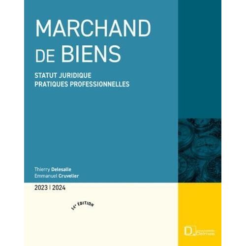 Marchand De Biens - Statut Juridique, Pratiques Professionnelles