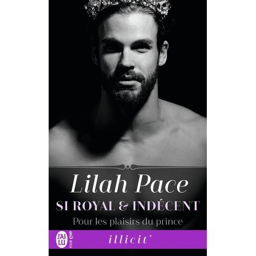 Si Royal Et Indécent - Tome 1 - Pour Les Plaisirs Du Prince