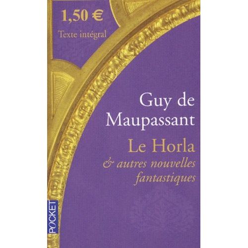 Le Horla - Et Autres Récits Fantastiques