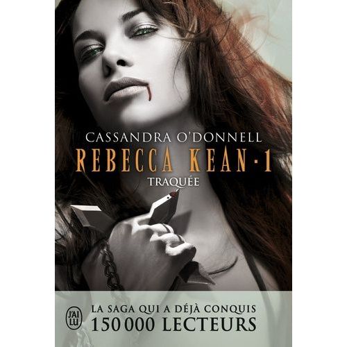 Rebecca Kean - Tome 1 - Traquée