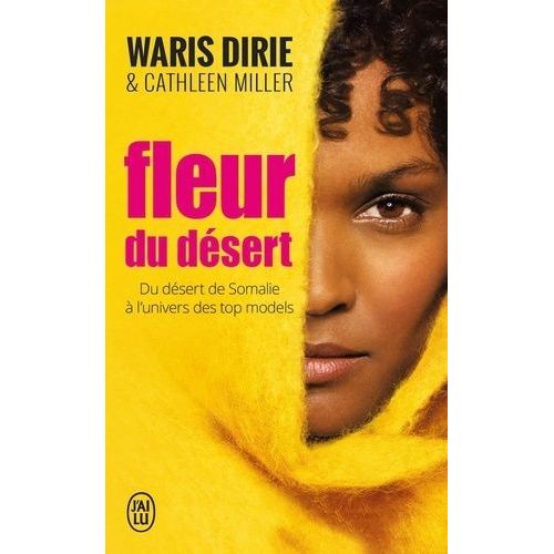 Fleur Du Désert - Du Désert De Somalie À L'univers Des Top Models
