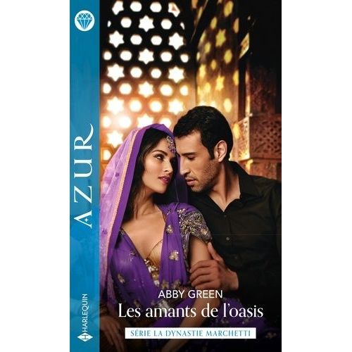 La Dynastie Marchetti - Tome 3 - Les Amants De L'oasis