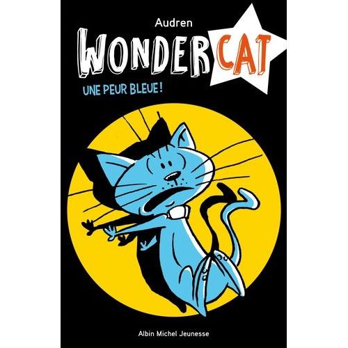 Wondercat - Une Peur Bleue