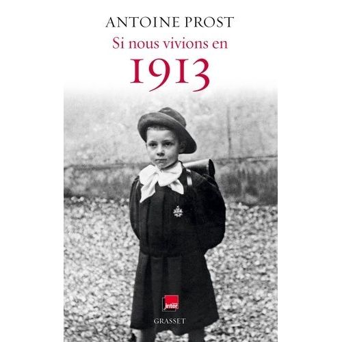 Si Nous Vivions En 1913