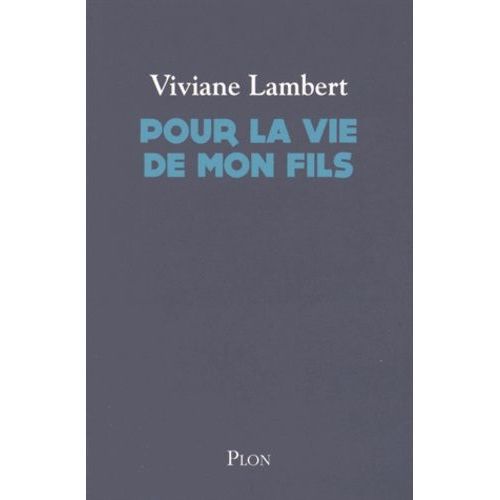 Pour La Vie De Mon Fils