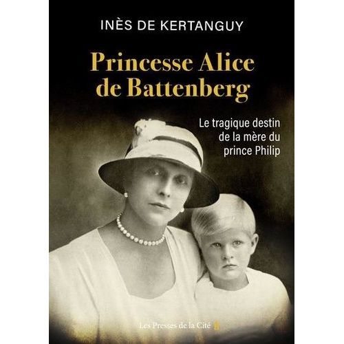 Princesse Alice De Battenberg - Le Tragique Destin De La Mère Du Prince Philip