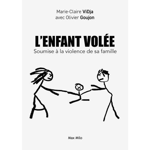 L'enfant Volée - Soumise À La Violence De Sa Famille