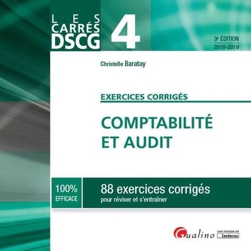Comptabilité Et Audit Dscg 4 - 88 Exercices Corrigés Pour Réviser Et S'entraînter
