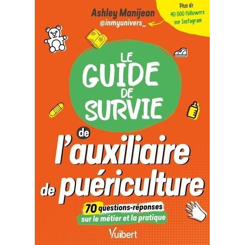 Le Guide De Survie De L'auxiliaire De Puériculture
