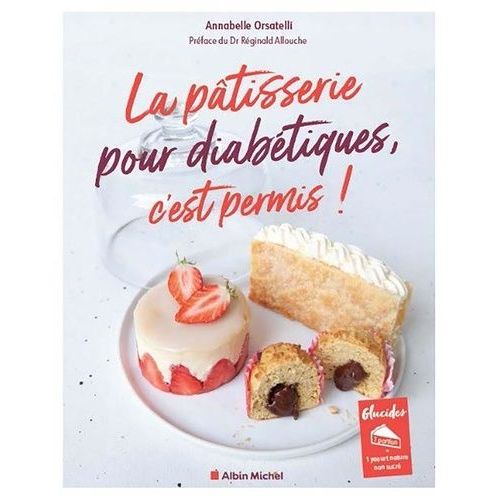 La Pâtisserie Pour Diabétiques, C'est Permis !