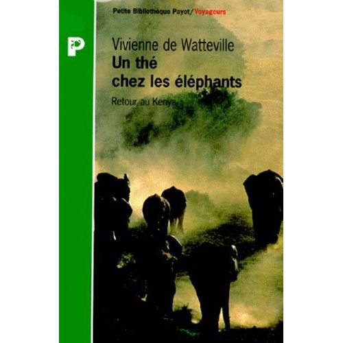 Un The Chez Les Elephants - Retour Au Kenya