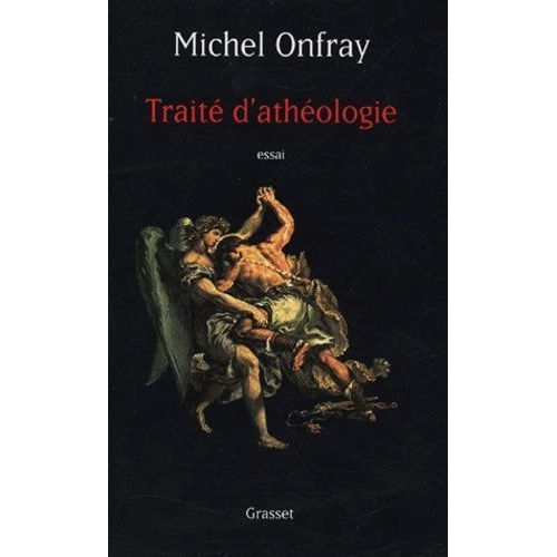 Traité D'athéologie - Physique De La Métaphysique