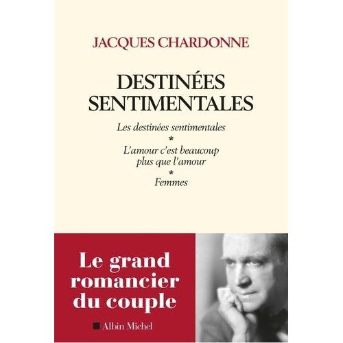 Destinées Sentimentales - Les Destinées Sentimentales - Femmes - L'amour C'est Plus Que L'amour