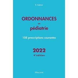Ordonnances En Pédiatrie - 108 Prescriptions Courantes