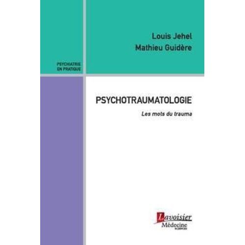 Psychotraumatologie - Les Mots Du Trauma