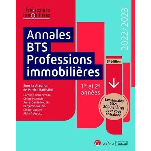 Annales Bts Professions Immobilières 1re Et 2e Années - Les Annales 2021, 2020 Et 2019 Pour Vous Entraîner