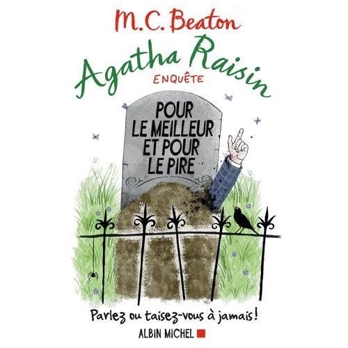 Agatha Raisin Enquête - Tome 5 - Pour Le Meilleur Et Pour Le Pire