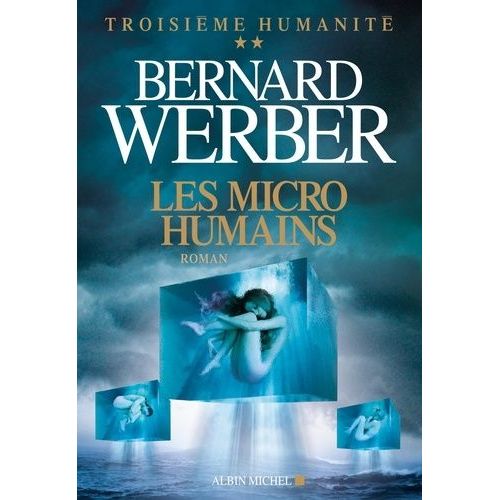 Troisième Humanité - Tome 2 - Les Micro-Humains
