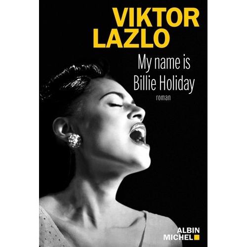 My Name Is Billie Holiday