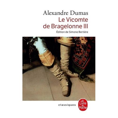 Le Vicomte De Bragelonne - Tome 3