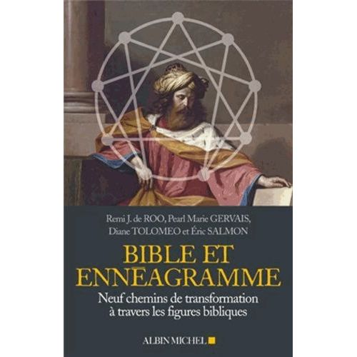 Bible Et Ennéagramme - Neuf Chemins De Transformation À Travers Des Figures Bibliques