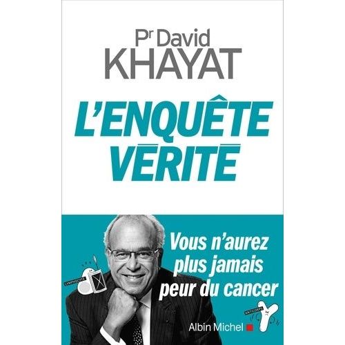 L'enquête Vérité - Vous N'aurez Plus Jamais Peur Du Cancer
