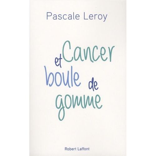 Cancer Et Boules De Gommes