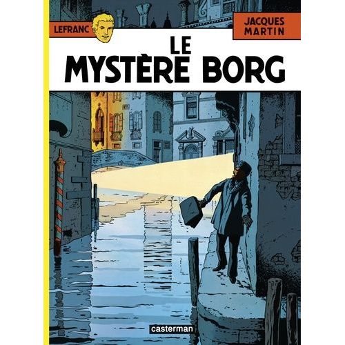 Lefranc - Tome 3 - Le Mystère Borg