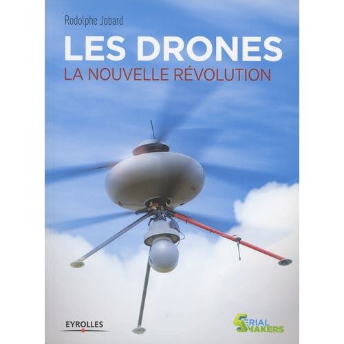 Les Drones - La Nouvelle Révolution