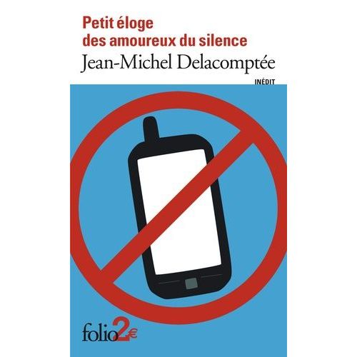 Petit Éloge Des Amoureux Du Silence