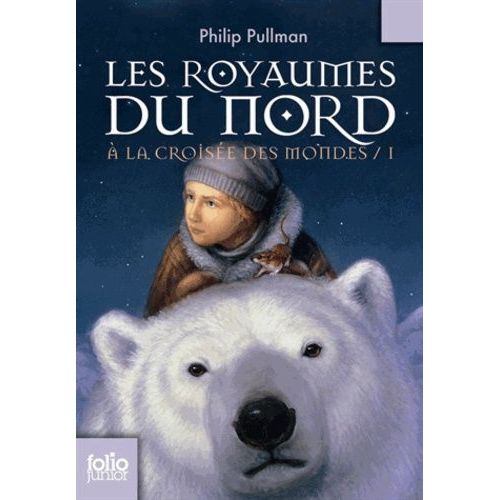 A La Croisée Des Mondes - Tome 1 - Les Royaumes Du Nord