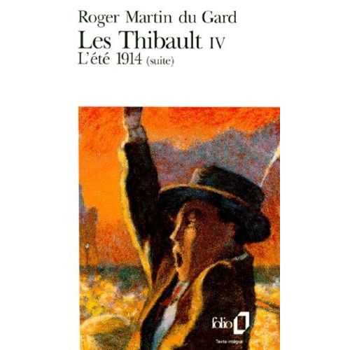 Les Thibault - Tome 4 - L'été 1914 (Suite)